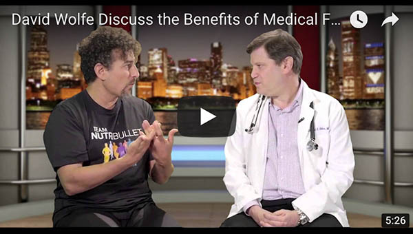 Video: David Wolfe Discuss the Benefits of Medical Foods